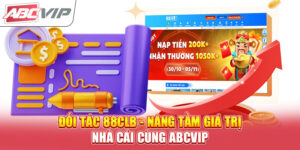 doi-tac-88clb-nang-tam-gia-tri-nha-cai-cung-abcvip