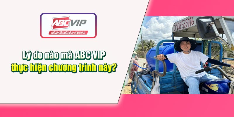 ly-do-nao-ma-abc-vip-thuc-hien-chuong-trinh-nay