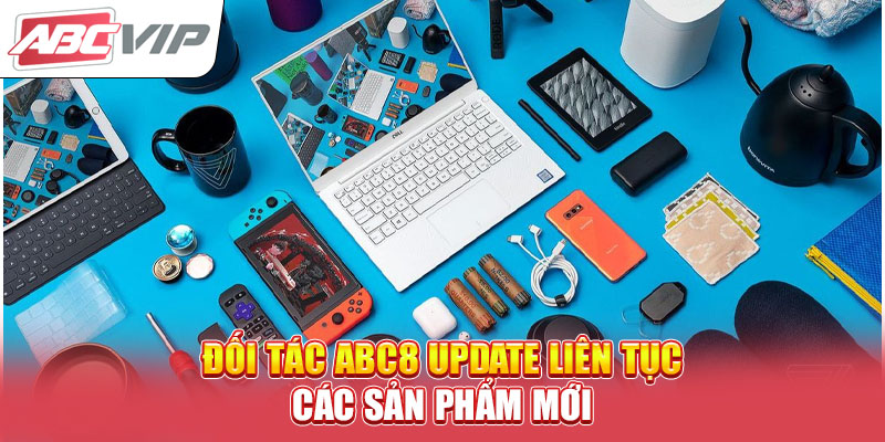 doi-tac-abc8-update-lien-tuc-cac-san-pham-moi