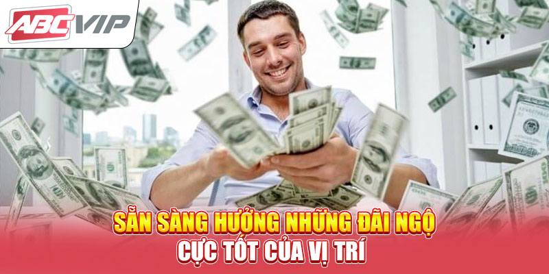 san-sang-huong-nhung-dai-ngo-cuc-tot-cua-vi-tri-