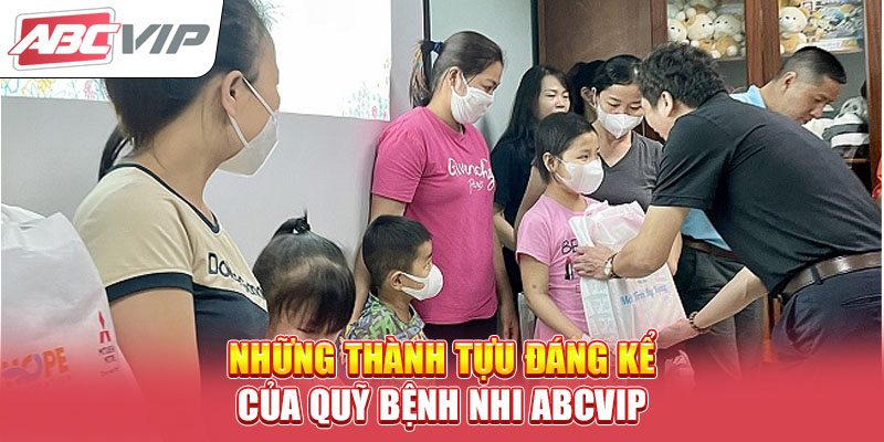 nhung-thanh-tuu-dang-ke-cua-quy-benh-nhi-abcvip