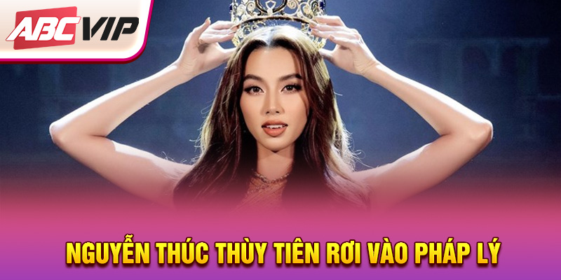 nguyen-thuc-thuy-tien-roi-vao-phap-ly