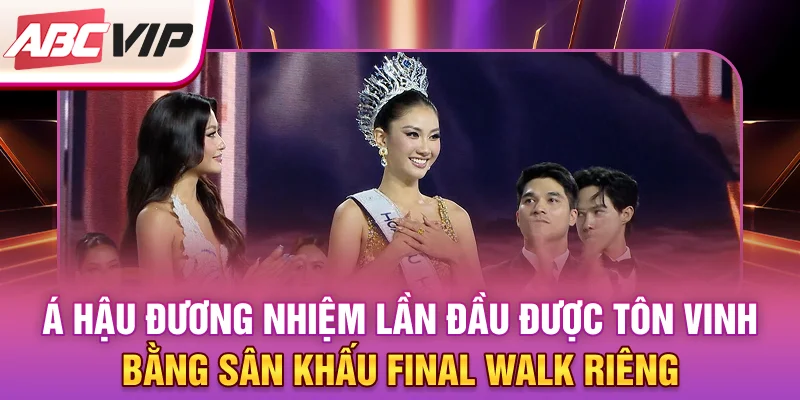 a-hau-duong-nhiem-lan-dau-duoc-ton-vinh-bang-san-khau-final-walk-rieng